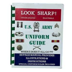 U. S. Army Uniform Guide Book Look Sharp! Officers Enlisted by Walter G. Ringler
